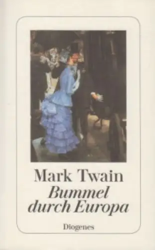 Buch: Bummel durch Europa, Mark Twain, 2017, Diogenes, gebraucht, sehr gut