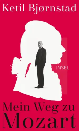 Buch: Mein Weg zu Mozart, Bjornstad, Ketil, 2016, Insel Verlag, sehr gut