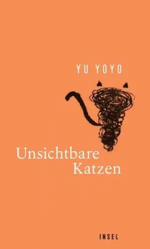 Buch: Unsichtbare Katzen, Yu, Yoyo, 2024, Insel Verlag, gebraucht, sehr gut