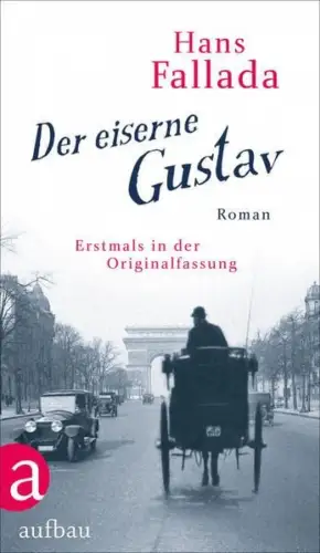 Buch: Der eiserne Gustav, Fallada, Hans, 2019, Aufbau, gebraucht, sehr gut