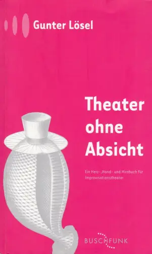Buch: Theater ohne Absicht, Lösel, Gunter, 2004, Buschfunk, gebraucht