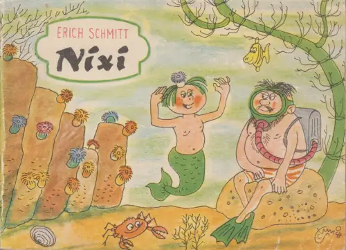 Buch: Nixi - Die Lebensgeschichte einer Seejungfrau, Erich Schmitt, 1962