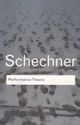 Buch: Performance Theory, Schechner, Richard, 2003, Routledge, gebraucht