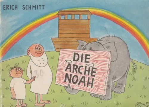 Buch: Die Arche Noah, Erich Schmitt, 1962, Eulenspiegel Verlag, gebraucht, gut