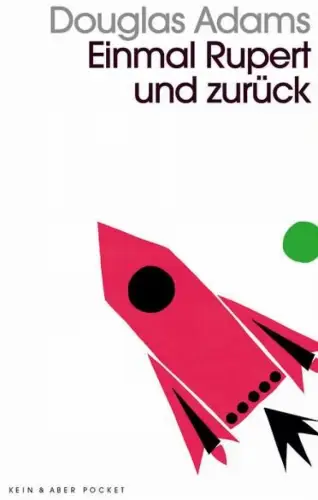 Buch: Einmal Rupert und zurück, Adams, Douglas, 2020, Kein & Aber, Roman