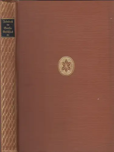 Buch: Jahrbuch der Goethe-Gesellschaft 21. Band, M. Hecker, 1935, gebraucht, gut