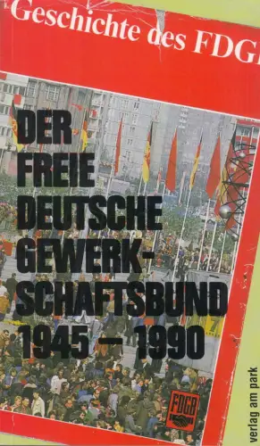 Buch: Der Freie Deutsche Gewerkschaftsbund, Bednareck, Horst, 2006, sehr gut