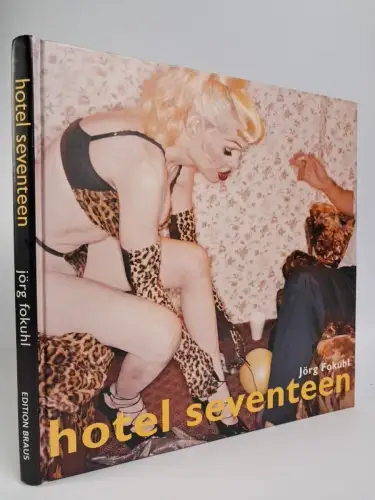 Buch: Hotel Seventeen, Jörg Fokuhl, 2000, Edition Braus, gebraucht, sehr gut