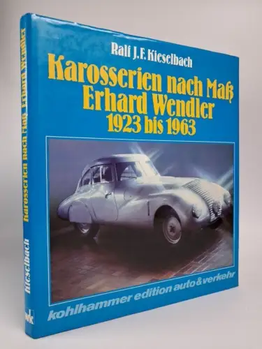 Buch: Karosserien nach Maß, Erhard Wendler 1923 bis 1963, Kieselbach, Kohlhammer