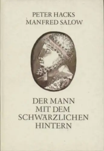 Buch: Der Mann mit dem schwärzlichen Hintern, Hacks, Peter. 1980, gebraucht, gut