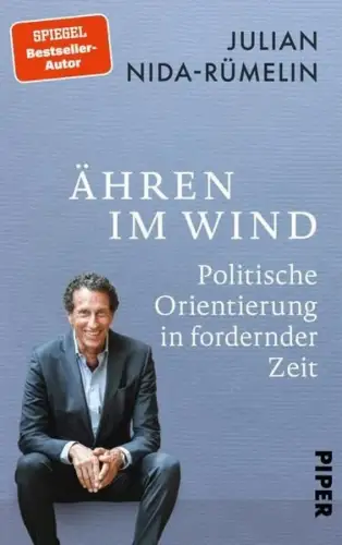 Buch: Ähren im Wind, Nida-Rümelin, Julian, 2024, Piper, Politische Orientierung