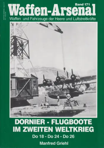 Waffen-Arsenal 171: Dornier-Flugboote im Zweiten Weltkrieg. M. Griehl, 1998
