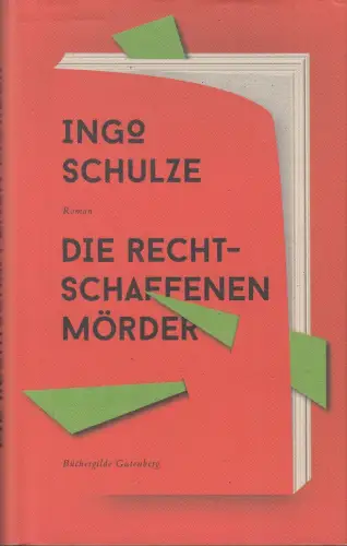 Buch: Die rechtschaffenen Mörder, Schulze, Ingo, 2020, Büchergilde Gutenberg