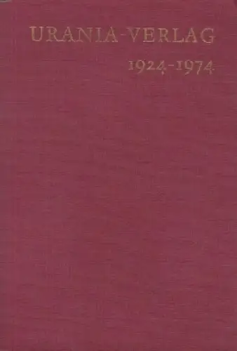 Buch: 50 Jahre Urania-Verlag 1924-1974. 1974, Urania-Verlag, gebraucht, gut