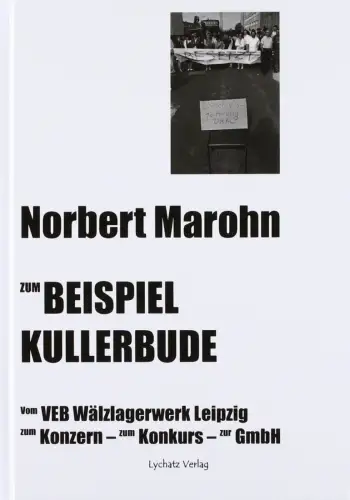 Buch: Zum Beispiel Kullerbude, Marohn, Norbert, 2011, Lychatz Verlag, sehr gut