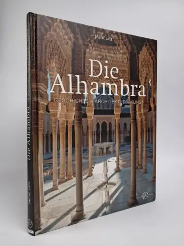 Buch: Die Alhambra - Geschichte, Architektur, Kunst. Sabine Lata, 2016, Palm Vlg