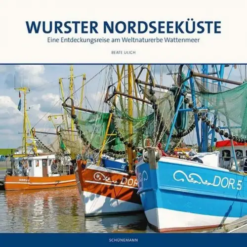 Buch: Wurster Nordseeküste, Beate Ulrich, 2014, Schünemann Verlag, wie neu!