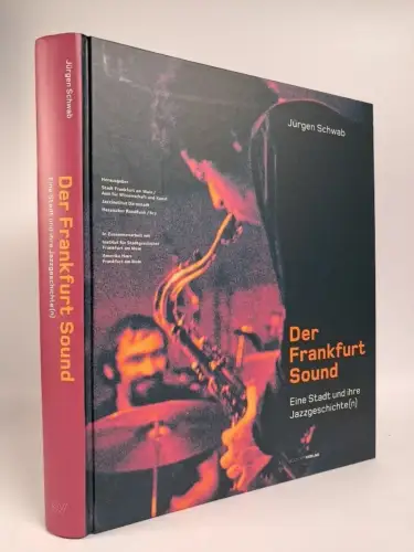 Buch: Der Frankfurt Sound - Eine Stadt und ihre Jazzgeschichte(n), Jürgen Schwab