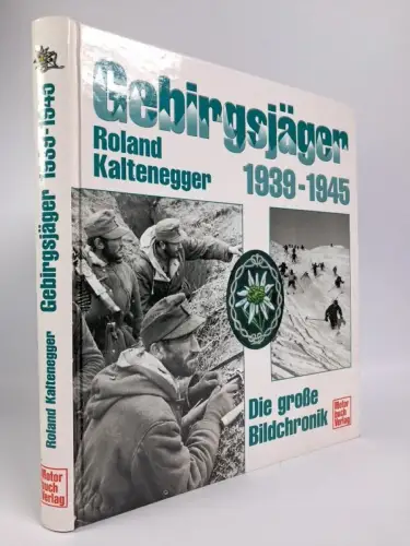 Buch: Gebirgsjäger 1939-1945,. Roland Kaltenegger, 2002, Motorbuch Verlag