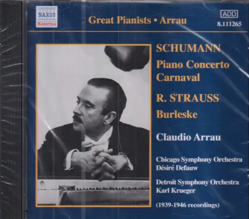 CD: Schumann / R. Strauss, 2007, Claudio Arrau, Naxos, Great Pianists, Klassik