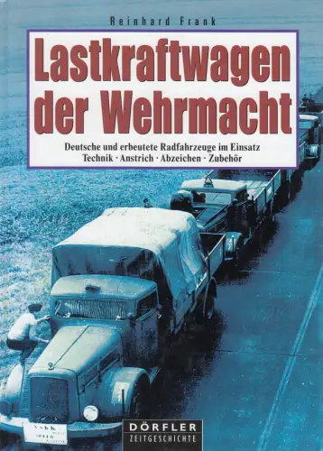 Buch: Lastkraftwagen der Wehrmacht, Frank, Reinhard, 2001, Dörfler Verlag