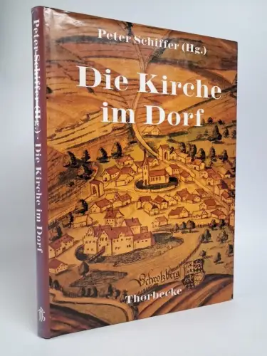 Buch: Die Kirche im Dorf, Peter Schiffer, 1998, Jan Thorbecke, gebraucht, gut