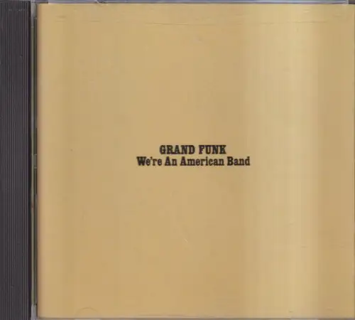 CD: Grand Funk, Were An American Band, 1995, Capitol, Hard Rock, Classic Rock