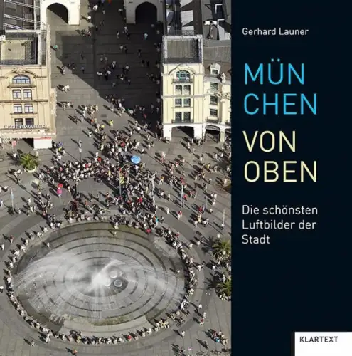 Buch: München von oben - Die schönsten Luftbilder der Stadt,  Gerhard Launer