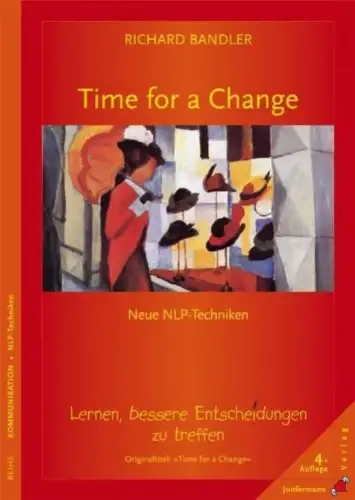 Buch: Time for a Change, Bandler, Richard, 2009,Junfermann, NLP-Techniken