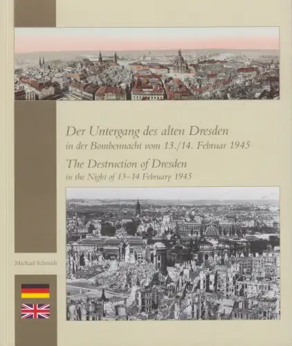 Buch: Der Untergang des alten Dresden in der Bombennacht 1945, Michael Schmidt