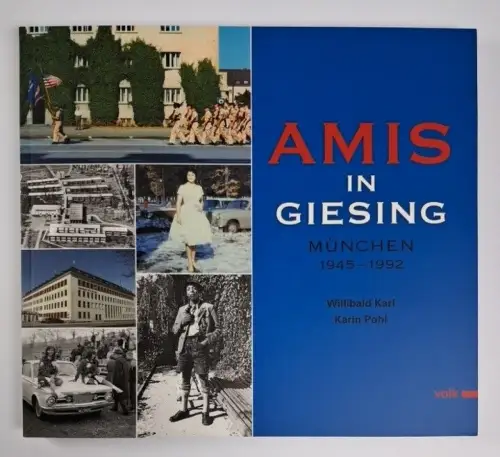 Buch: Amis in Giesing, München 1945-1992, Karl & Pohl, 2013, Volk Verlag