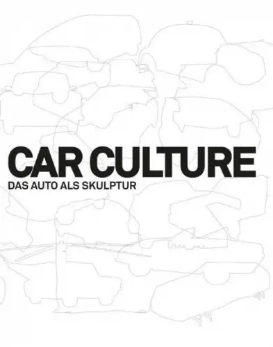 Buch: Car Culture - Das Auto als Skulptur, Rollig & Hofmüller, 2012, Lentos