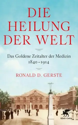 Buch: Die Heilung der Welt, Gerste, Ronald D., 2021, Klett-Cotta, sehr gut