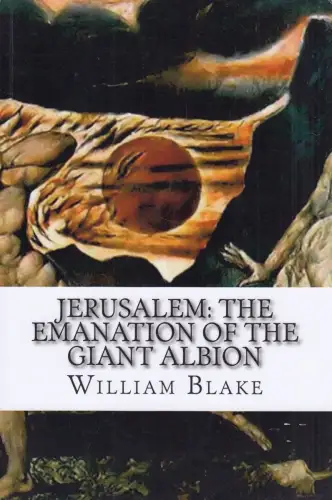 Buch: Jerusalem: The Emanation of the Giant Albion, Blake, William, 2015