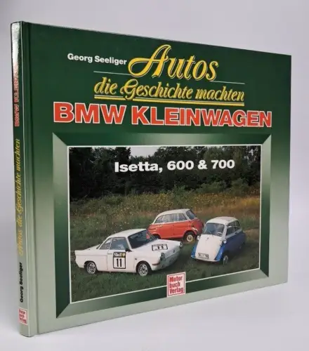 Buch: Autos, die Geschichte machten, BMW Kleinwagen, Seeliger, 1993, Motorbuch