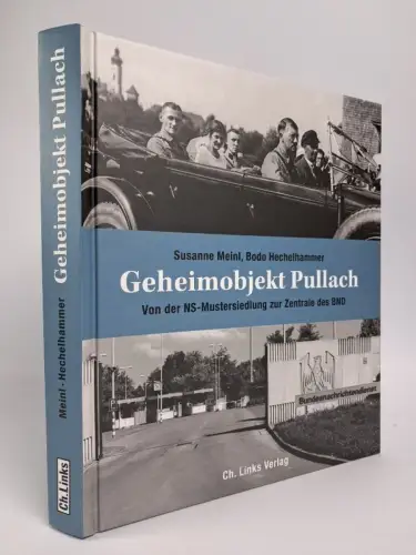 Buch: Geheimobjekt Pullach. Meinl & Hechelhammer, 2014, Ch. Links Verlag