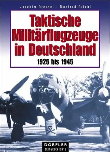 Buch: Taktische Militärflugzeuge in Deutschland, Dressel, Joachim, 2005, Dörfler