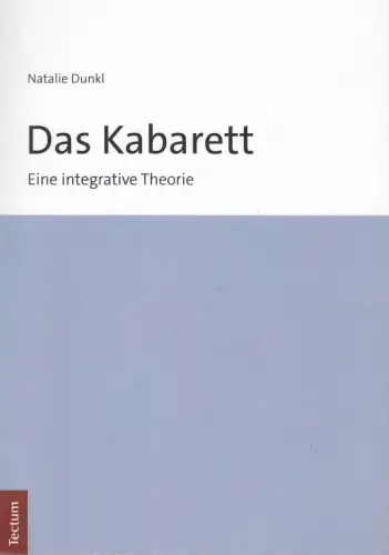 Buch: Das Kabarett, Dunkl, Natalie, 2019, Tectum, Eine integrative Theorie
