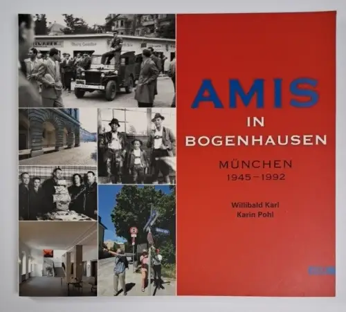 Buch: Amis in Bogenhausen, München 1945-1992, Karl & Pohl, 2015, Volk Verlag