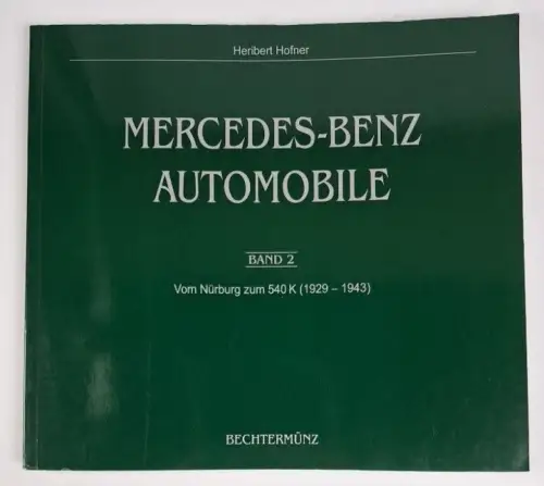 Buch: Mercedes Benz Automobile Band 2, Heribert Hofer, 2000, Bechtermünz
