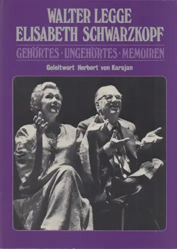 Buch: Gehörtes - Ungehörtes - Memoiren, Legge, Walter, Schwarzkopf, Elisabeth