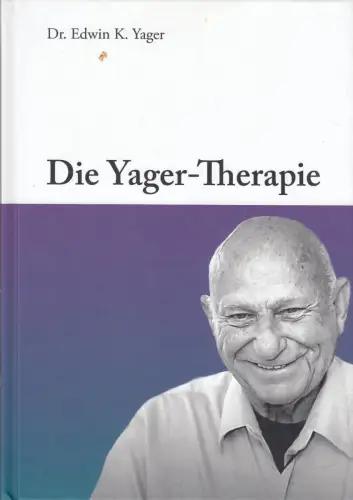 Buch: Die Yager-Therapie, Yager, Edwin K., 2018, gebraucht, sehr gut