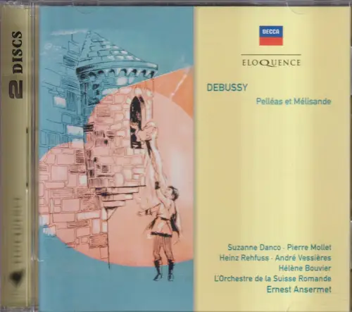 Doppel-CD: Claude Debussy, Pelleas et Melisande, 2009, Decca Eloquence