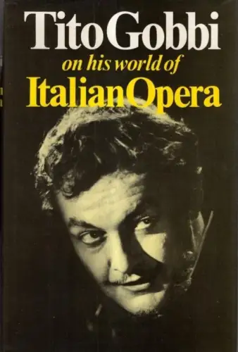 Buch: Tito Gobbi on His World of Italian Opera, Gobbi, Tito, 1984, Hamilton
