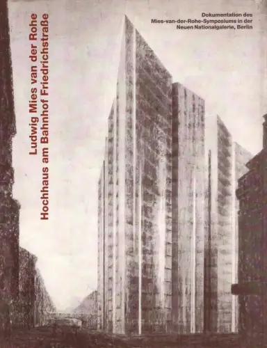 Buch: Ludwig Mies van der Rohe, Hochhaus am Bahnhof Friedrichstraße, Neumeyer