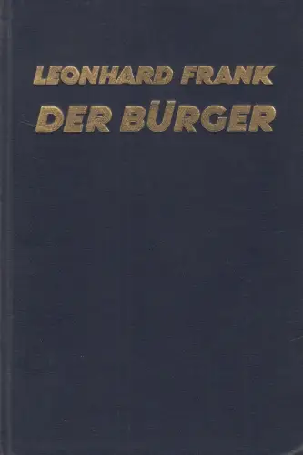 Buch: Der Bürger, Roman, Leonhard Frank, 1924, Malik Verlag, gebraucht, gut