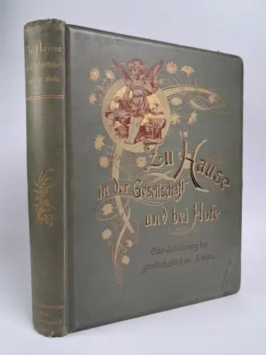 Buch: Zu Hause in der Gesellschaft und bei Hofe, Helene von Düring-Oetken, 1896
