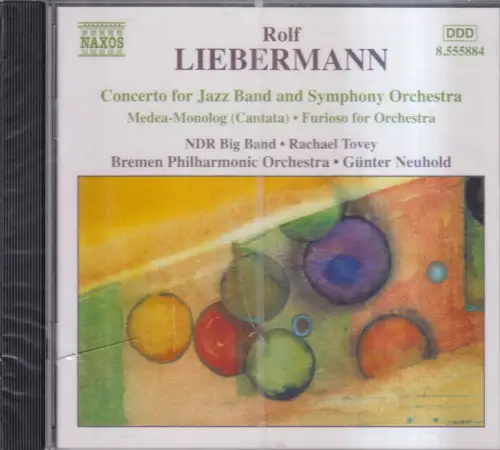 CD: Rolf Liebermann, Concerto for Jazz Band and Symphony Orchestra, 2002, Naxos