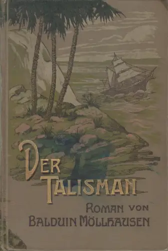 Buch: Der Talisman, Roman, Balduin Möllhausen, 1911, Paul List Verlag