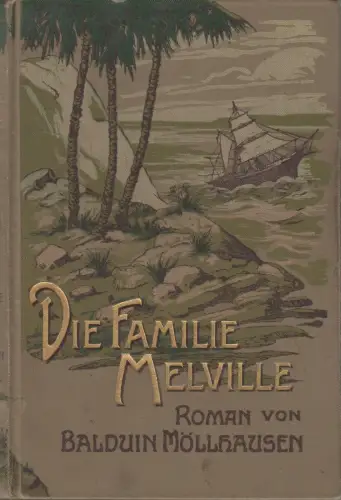 Buch: Die Familie Melville, Roman, Balduin Möllhausen, 1908, Paul List Verlag